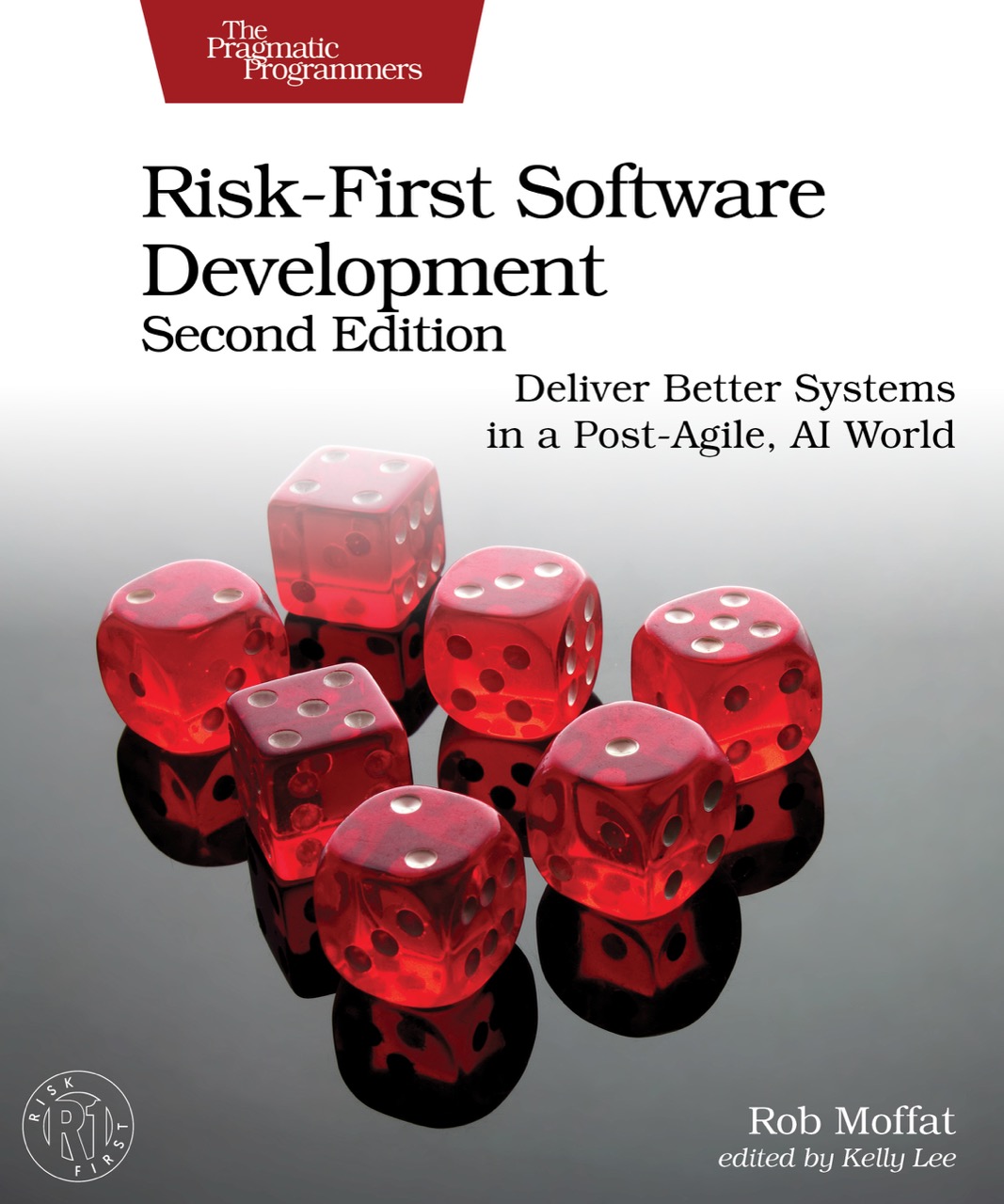 Risk-First Software Development: Second Edition